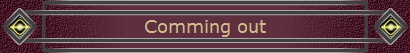 Comming out
