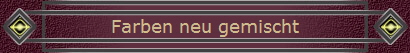 Farben neu gemischt