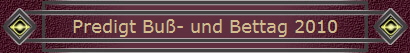 Predigt Bu- und Bettag 2010