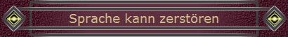 Sprache kann zerstren